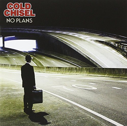 No Plans Cold Chisel