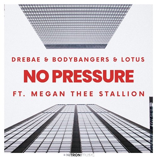 No Pressure Drebae & Bodybangers & Lotus feat. Megan Thee Stallion