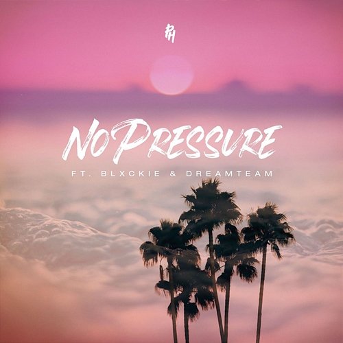 No Pressure DJ pH feat. Blxckie, DreamTeam
