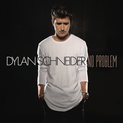 No Problem Dylan Schneider