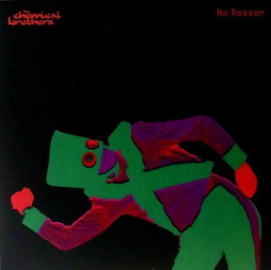 No Reason The Chemical Brothers
