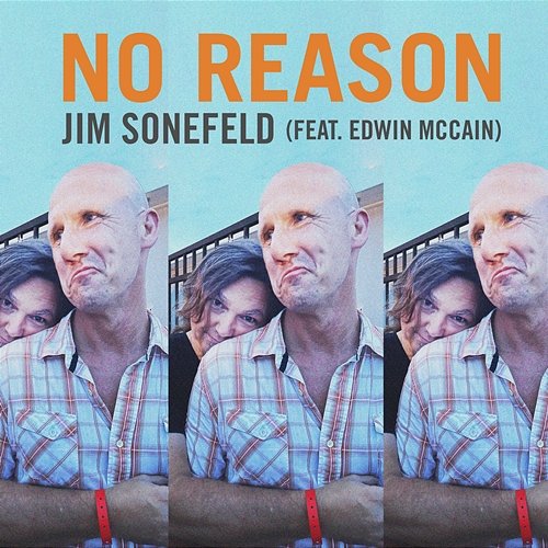 No Reason Jim Sonefeld feat. Edwin McCain