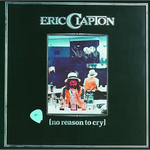 No Reason To Cry Eric Clapton