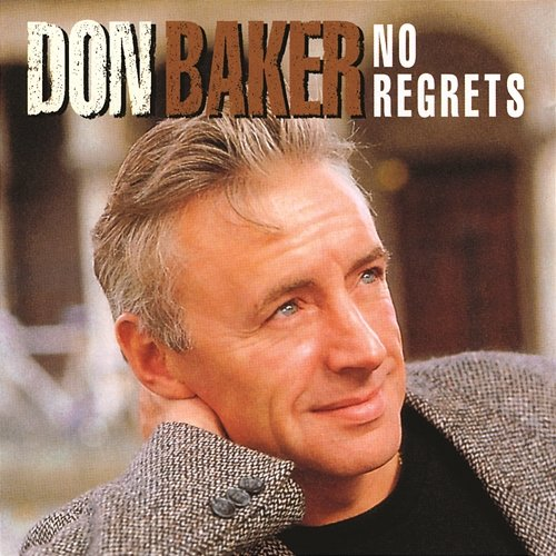 No Regrets Don Baker