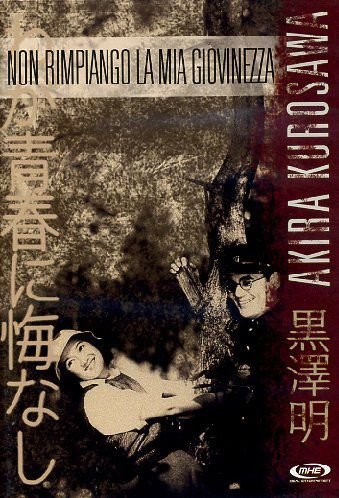 No Regrets for My Youth (Nie żałujcie naszej młodości) Akira Kurosawa
