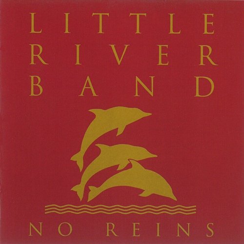 No Reins Little River Band