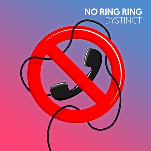 No Ring Ring DYSTINCT