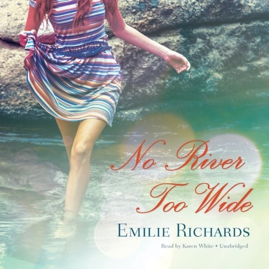 No River Too Wide Richards Emilie