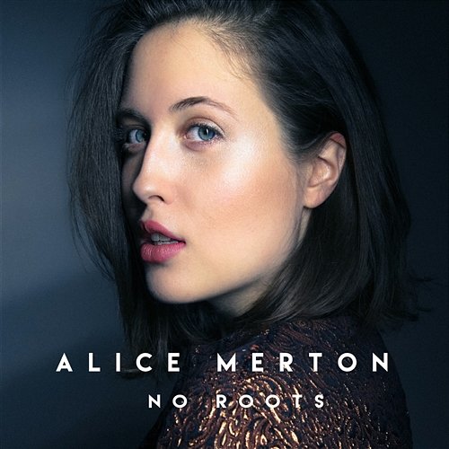 No Roots Alice Merton