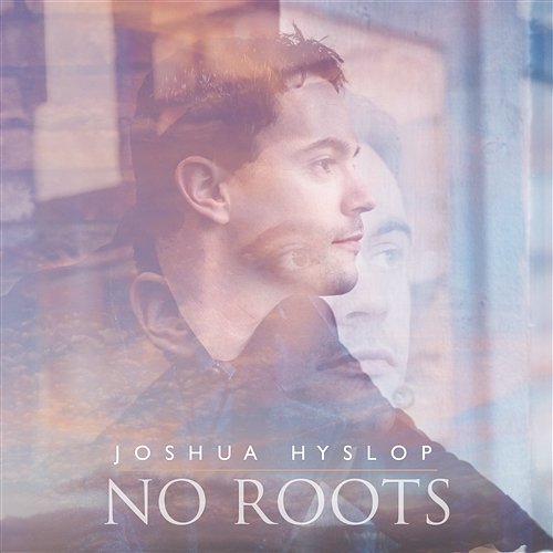 No Roots Joshua Hyslop