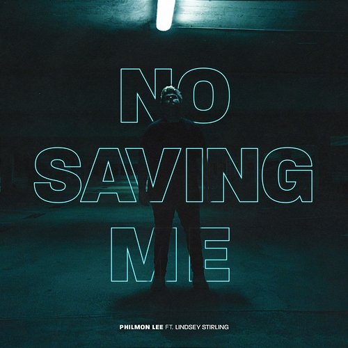No Saving Me Philmon Lee feat. Lindsey Stirling