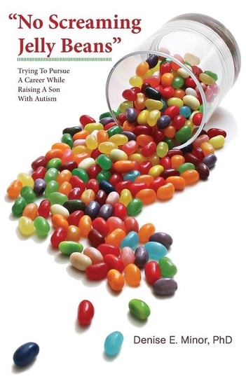 "No Screaming Jelly Beans" Minor Denise E.
