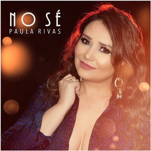No Sé Paula Rivas