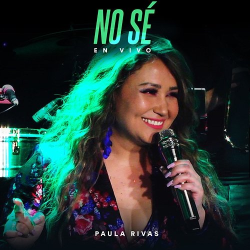 No Sé Paula Rivas