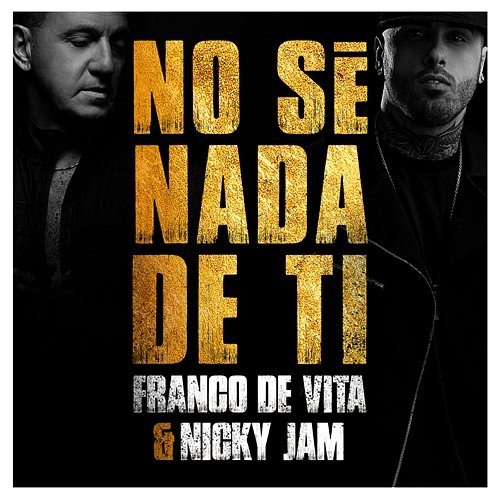 No Sé Nada de Ti Franco de Vita & Nicky Jam