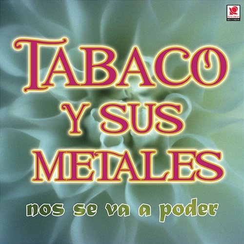 No Se Va A Poder Tabaco y Sus Metales
