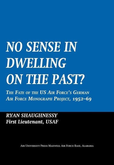 No Sense Dwelling in the Past Shaughnessy Ryan