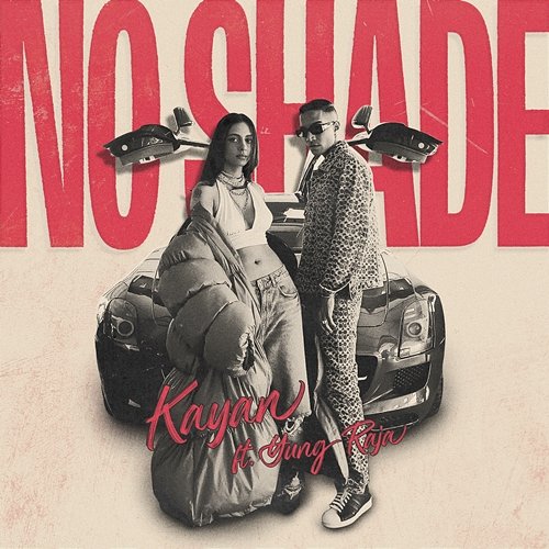 No Shade Kayan feat. Yung Raja