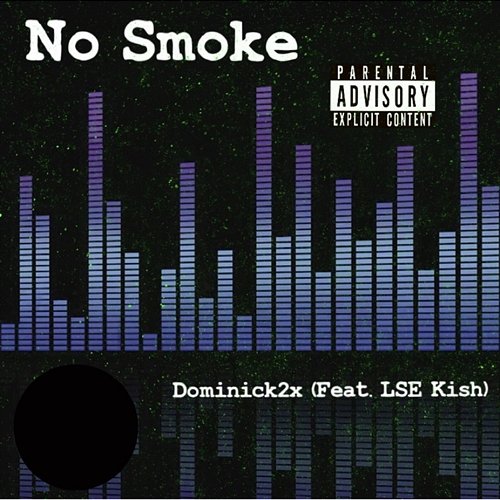 No Smoke Dominick2x feat. LSE Kish