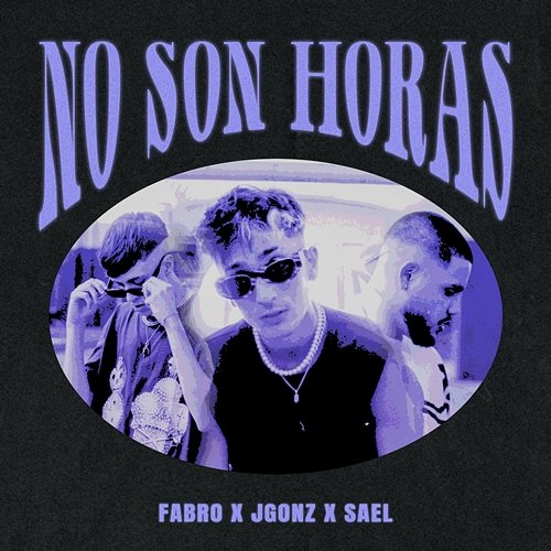 No Son Horas Fabro, Sael & J Gonz