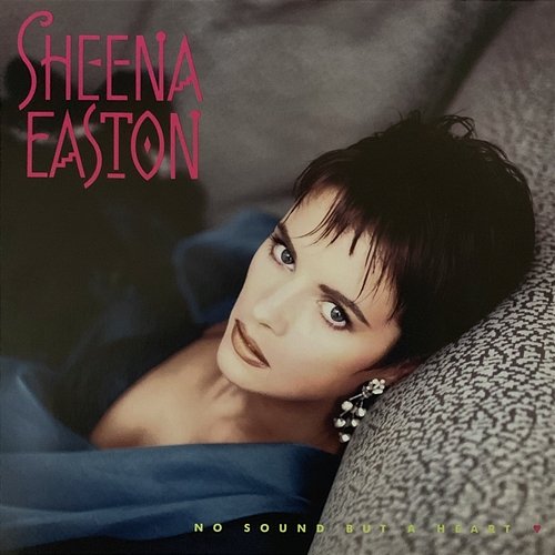No Sound But A Heart Sheena Easton