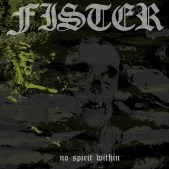 No Spirit Within Fister
