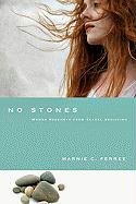 No Stones: Women Redeemed from Sexual Addiction Ferree Marnie C.