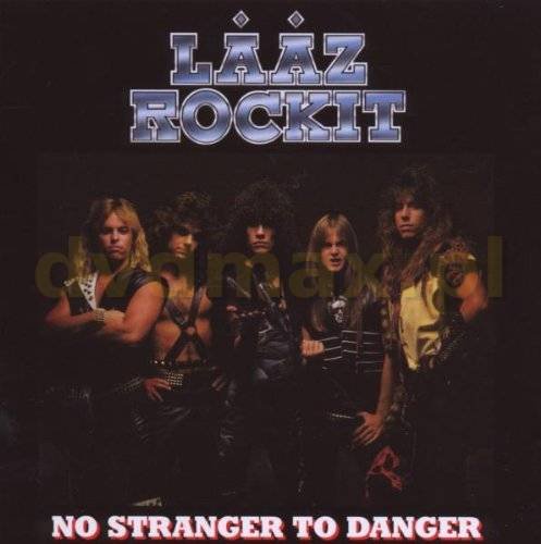 No Stranger To Danger Laaz Rockit