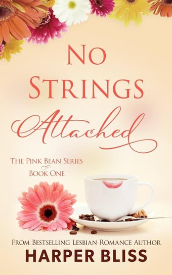 No Strings Attached Harper Bliss