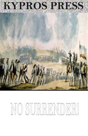 No Surrender! A Tale of the Rising in La Vendee Henty G. A.