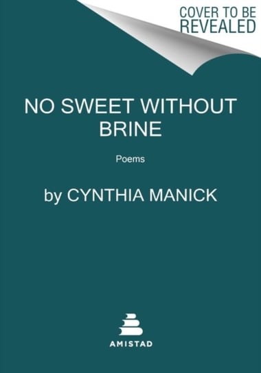 No Sweet Without Brine: Poems HarperCollins Publishers Inc