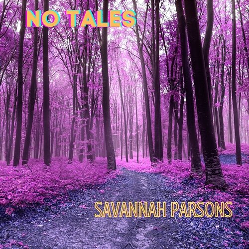 No Tales Savannah Parsons