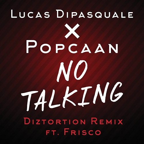 No Talking Lucas DiPasquale feat. Popcaan, Frisco