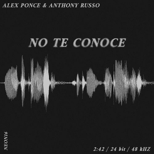 No Te Conoce (idk you) Alex Ponce, Anthony Russo