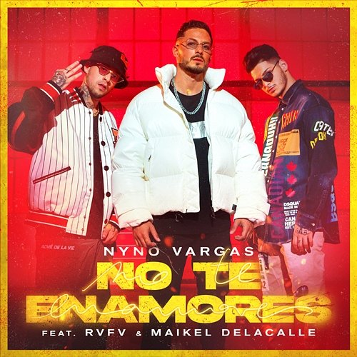 No te enamores Nyno Vargas feat. Rvfv, Maikel Delacalle