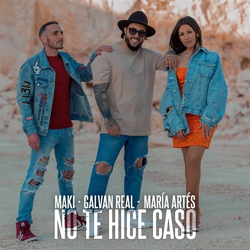 No Te Hice Caso Maki, María Artés, Galvan Real