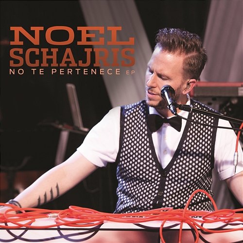No Te Pertenece Noel Schajris