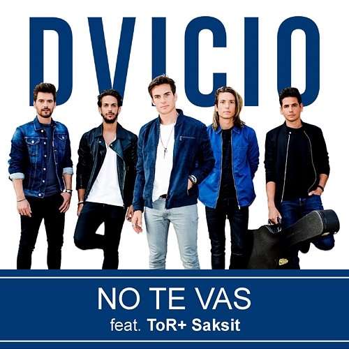 No Te Vas Dvicio feat. ToR+ Saksit