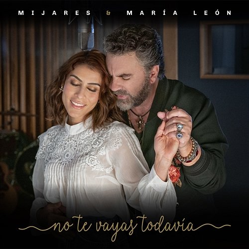 No Te Vayas Todavía Mijares & María León
