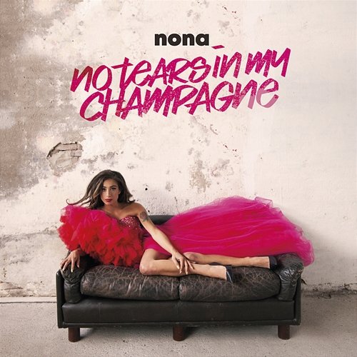 No Tears In My Champagne Nona