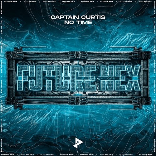 No Time Captain Curtis & Future Nex