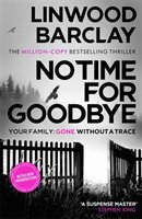 No Time for Goodbye Linwood Barclay