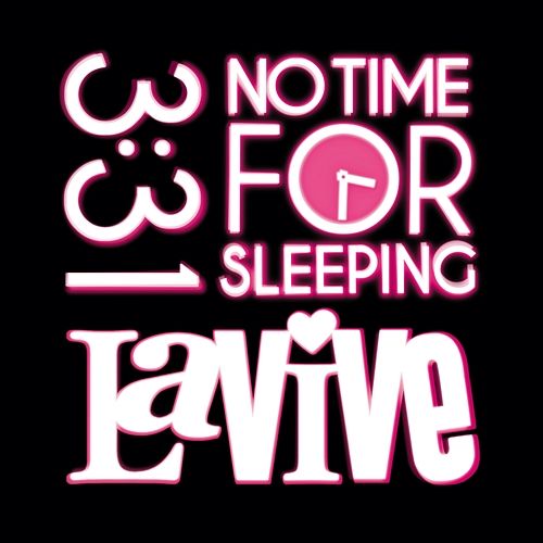 No Time For Sleeping LaVive