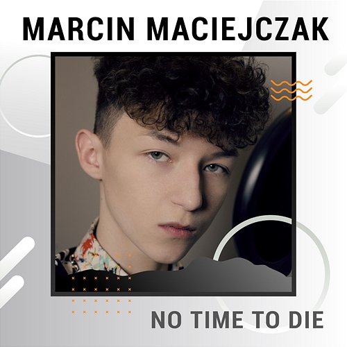 No Time To Die Marcin Maciejczak