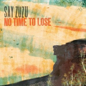 No Time To Lose, płyta winylowa Say Zuzu