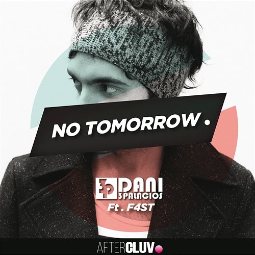 No Tomorrow Dani 3Palacios feat. F4st