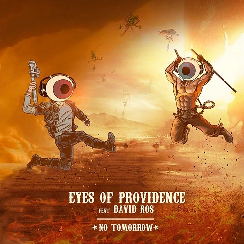 No Tomorrow Eyes Of Providence feat. David Ros