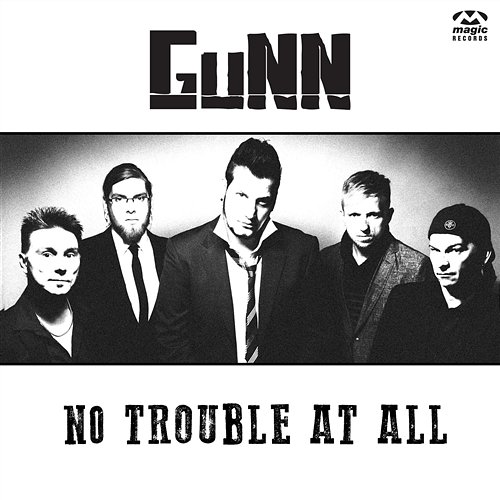 No Trouble At All Gunn