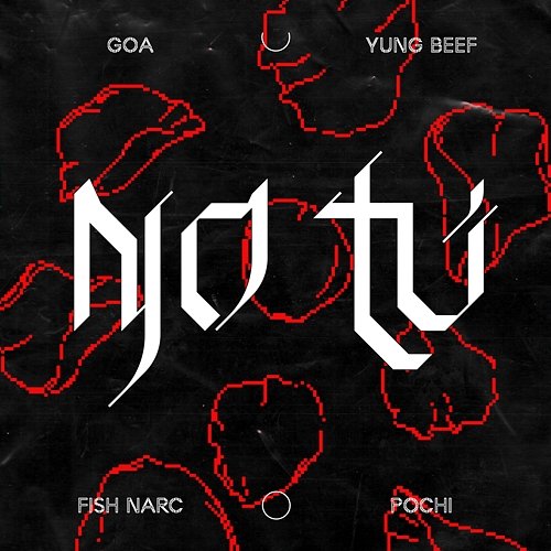 No Tú Goa & fish narc feat. Pochi, Yung Beef