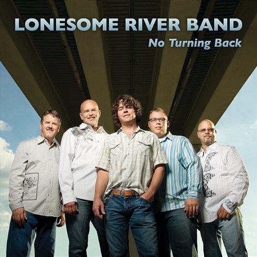 No Turning Back Lonesome River Band